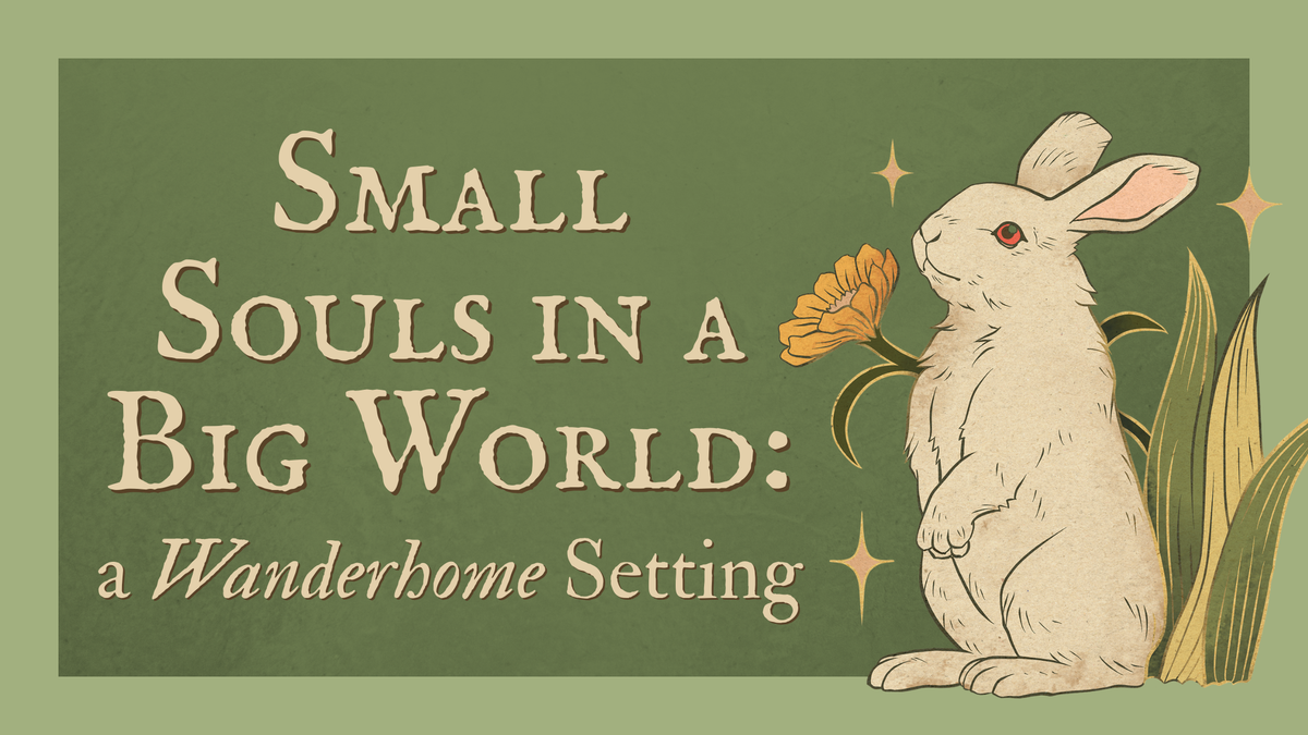 Small Souls in a Big World: A Wanderhome Setting